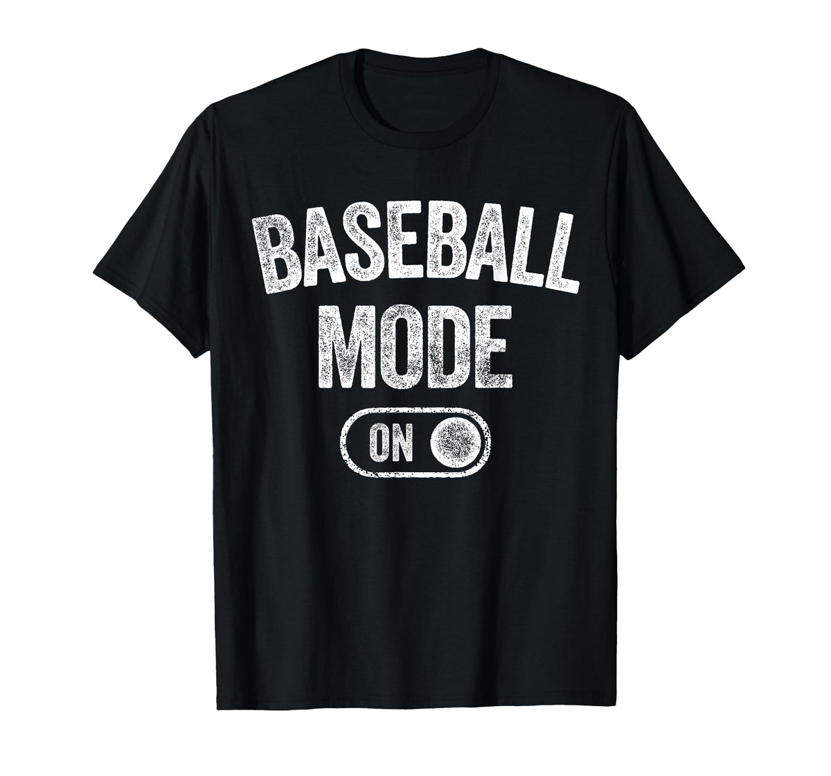 Baseball Mode On Funny Slugger Gift Dad Coach Player Son T-Shirt
