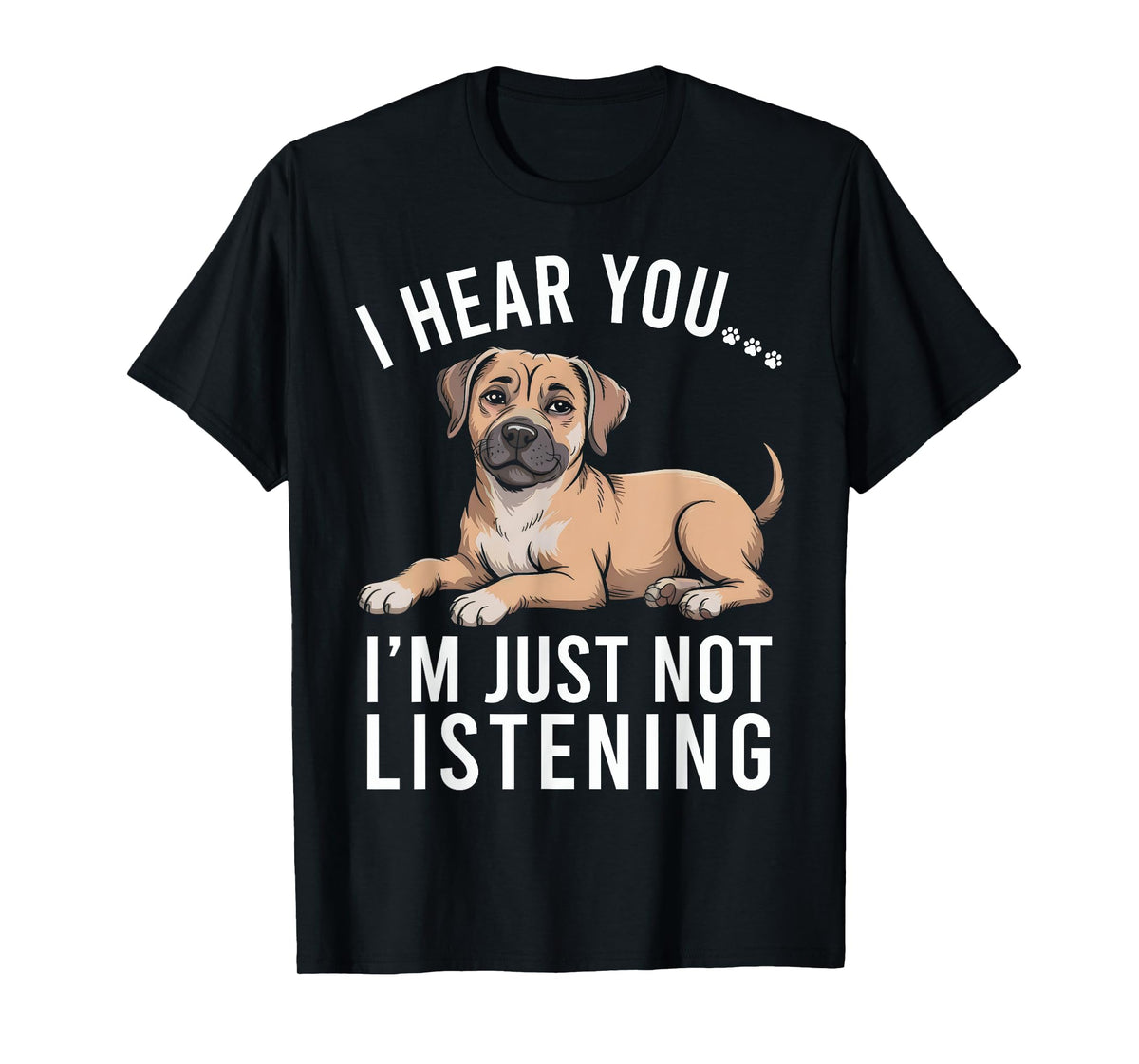 Funny Black Mouth Cur Dog I Hear You I'm Just Not Listening T-Shirt