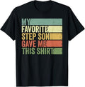 My Favorite Step Son Gave Me This Funny Step Father T-Shirt