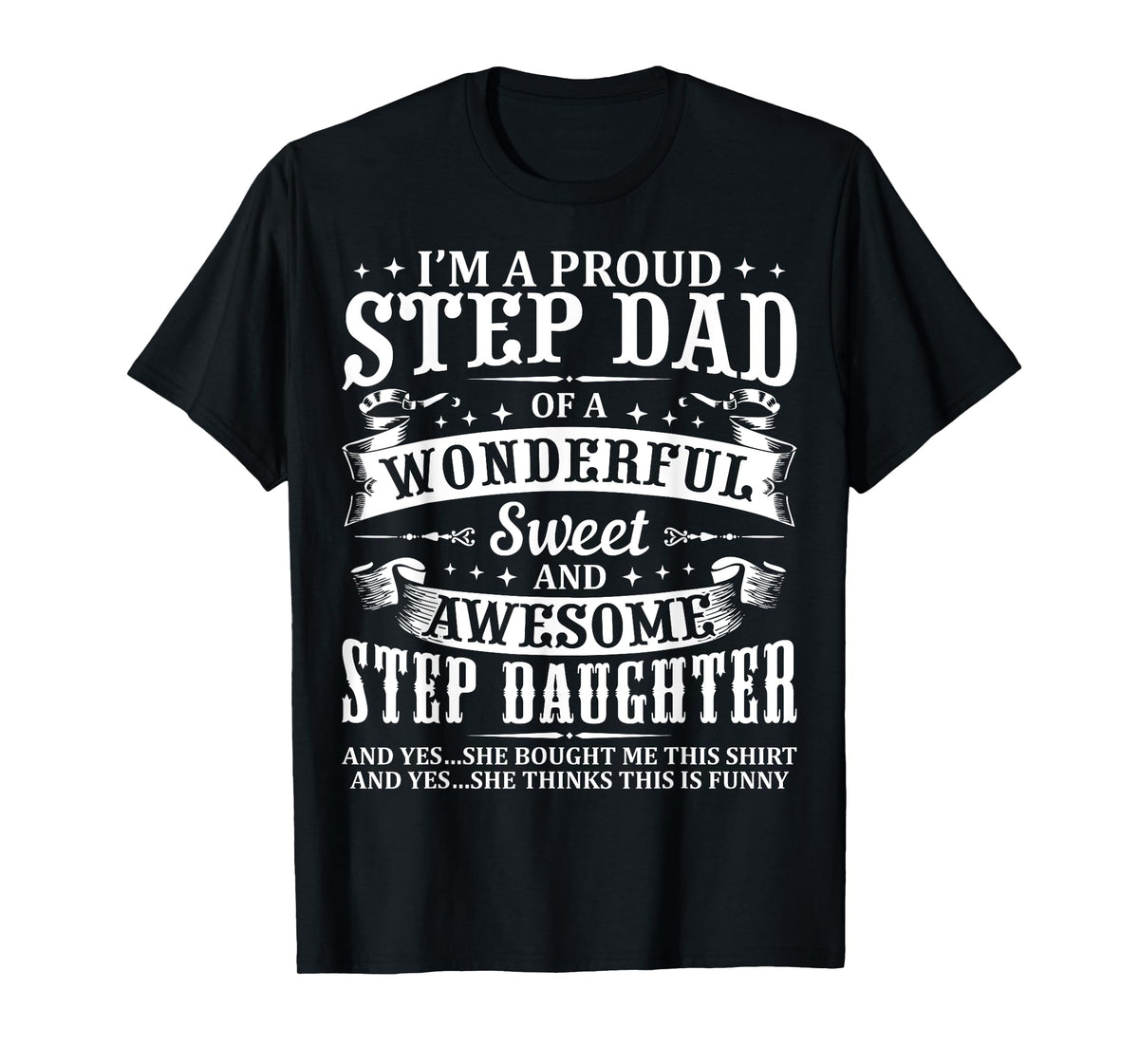 Funny Step Dad Fathers Day Christmas Step Daughter Stepdad T-Shirt