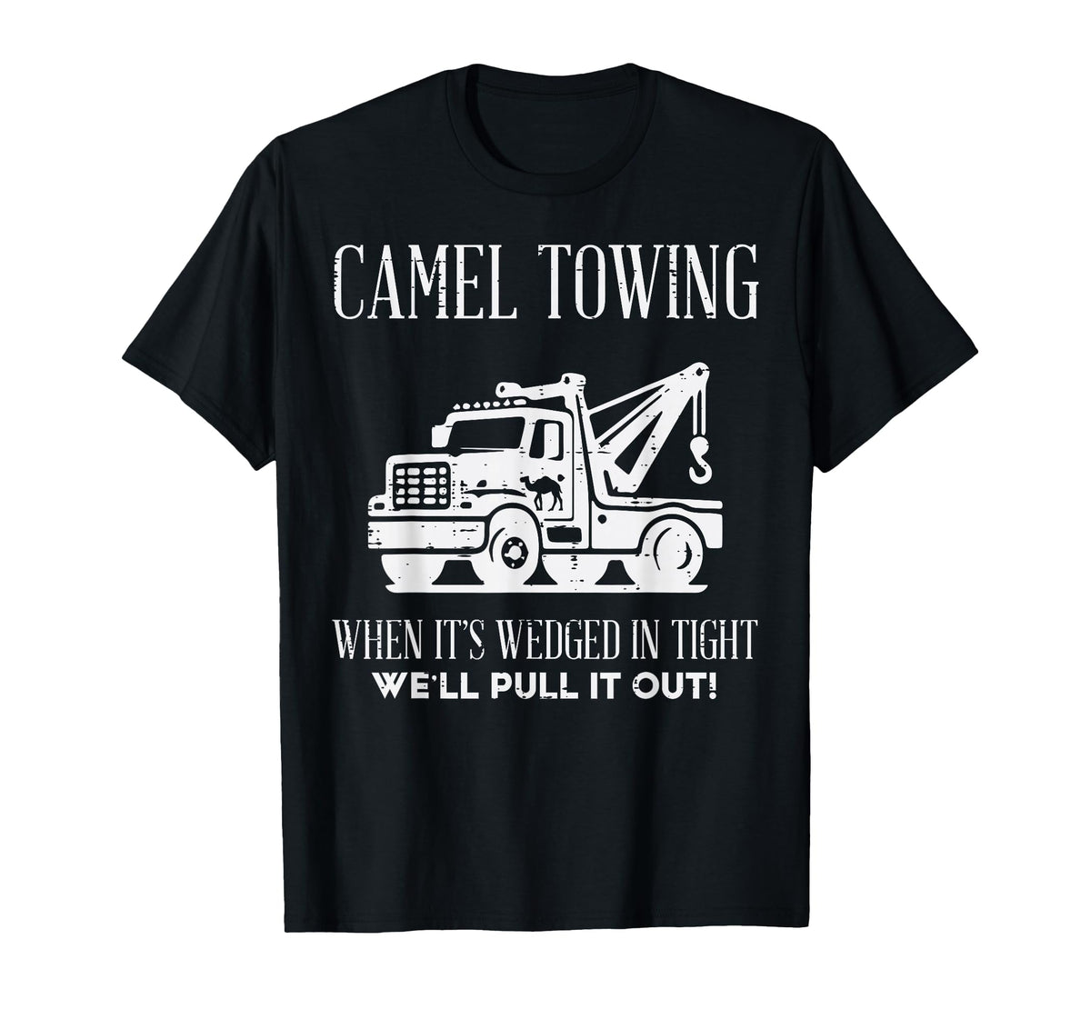 Inappropriate Camel Funny Adult Humor Meme Towing Men Women T-Shirt