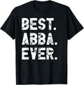 Best Abba Ever Funny Fathers Day Birthday Present for Abba T-Shirt