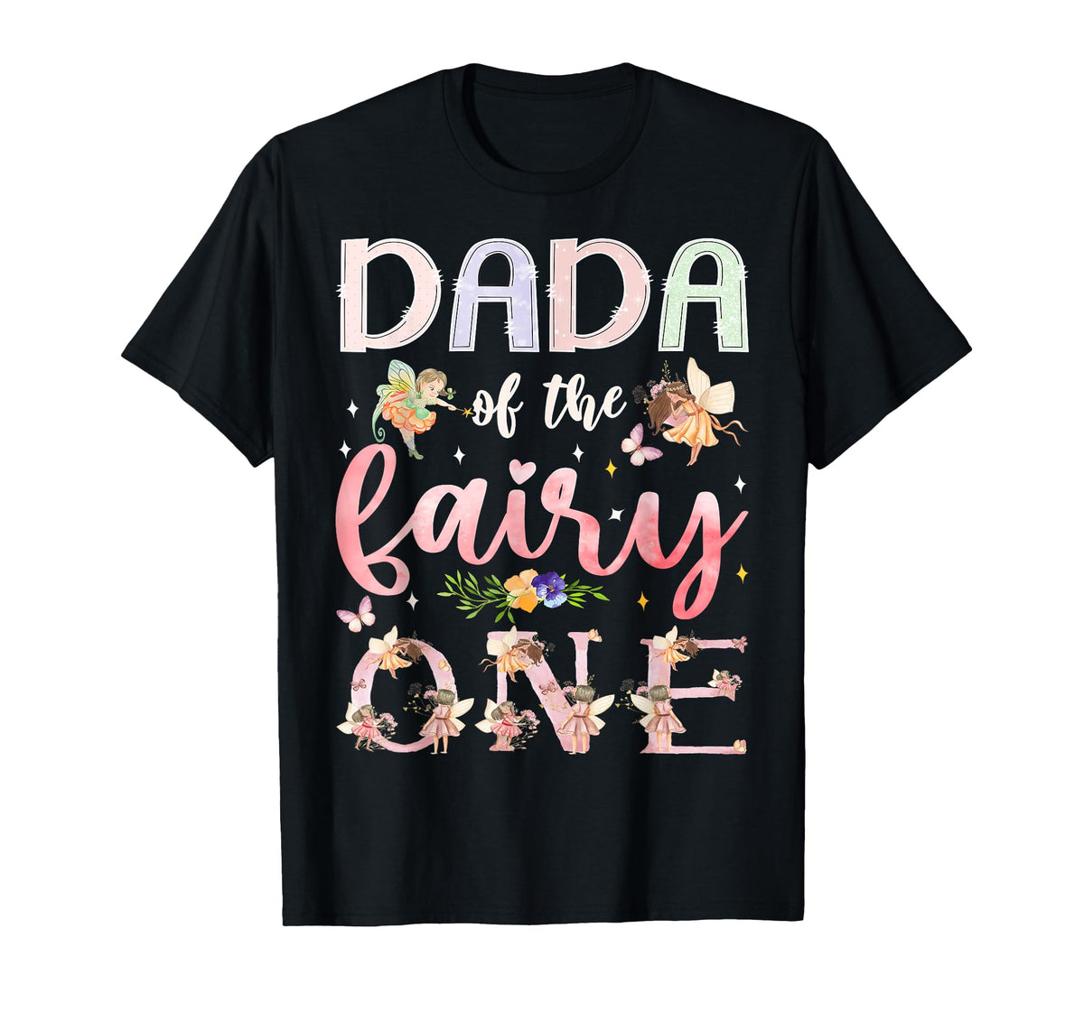 Dada Of The Fairy One 1St Birthday Girl Family Matching T-Shirt