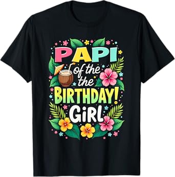 Aloha Hawaii Daddy Papi Of The Birthday Girl T-Shirt