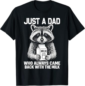 Just A Dad Who Always Came Back fathers day Funny Mens T-Shirt