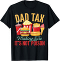 Dad Tax Making Sure It's Not Poison Retro Dad Father's Day T-Shirt