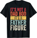 Mens It's Not A Dad Bod It's A Father Figure, Funny Retro Vintage,Short Sleeve T-Shirt