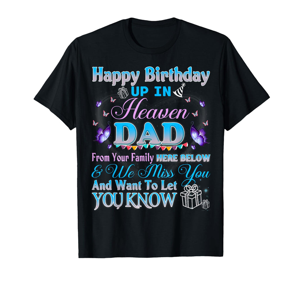 Happy Heavenly Birthday To My Dad in Heaven Lost Father T-Shirt