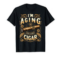 Im Aging Like A Fine Cigar Shirt Cigars T Shirts for Men Dad T-Shirt