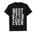 Best Dad Ever Father's Day Loving Dad Father Proud Dad T-Shirt