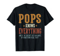 Pops Knows Everything - Humorous Father's Day Pops T-Shirt