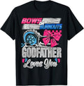 Burnouts or Bows Godfather Loves You Gender Reveal Party T-Shirt
