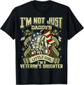 I'm Not Just a Daddy's Little Girl I'm a Veteran's Daughter T-Shirt