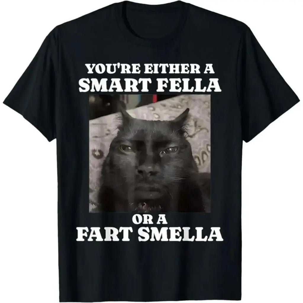 100%25 Premium Cotton T-shirt Casual Cotton shortsleeve tees You're Either a Smart Fella or a Fart Smella Funny Cat Meme T-Shirt