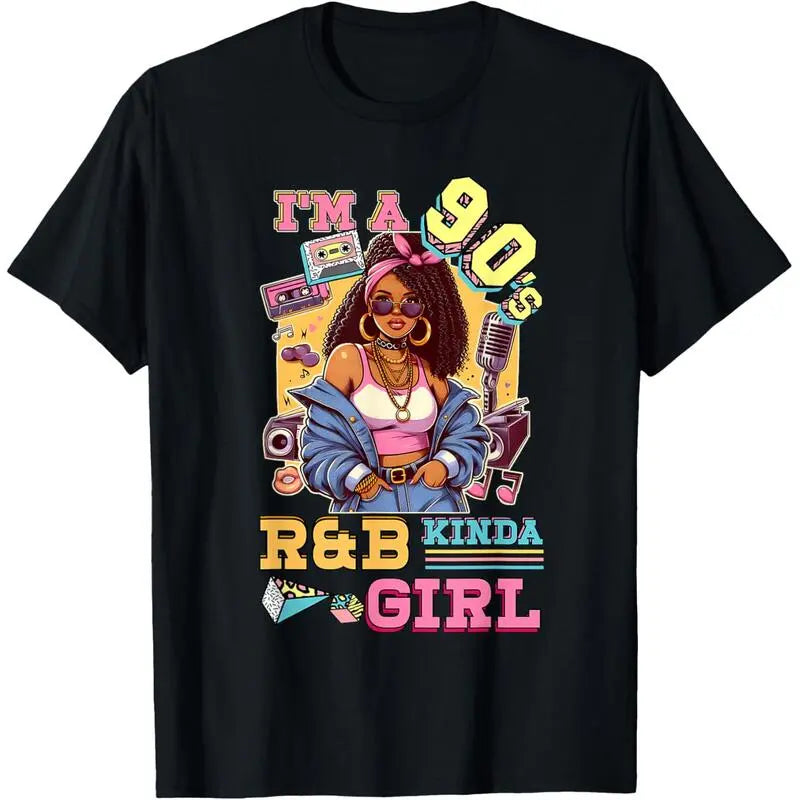 I'm A 90s Kinda Girl Rnb Hip Hop Soul Music T-Shirt