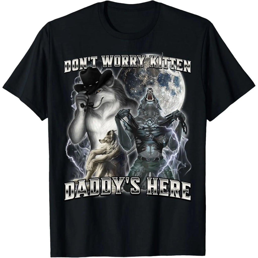 Don't Worry Kitten Daddy's Here T-Shirt