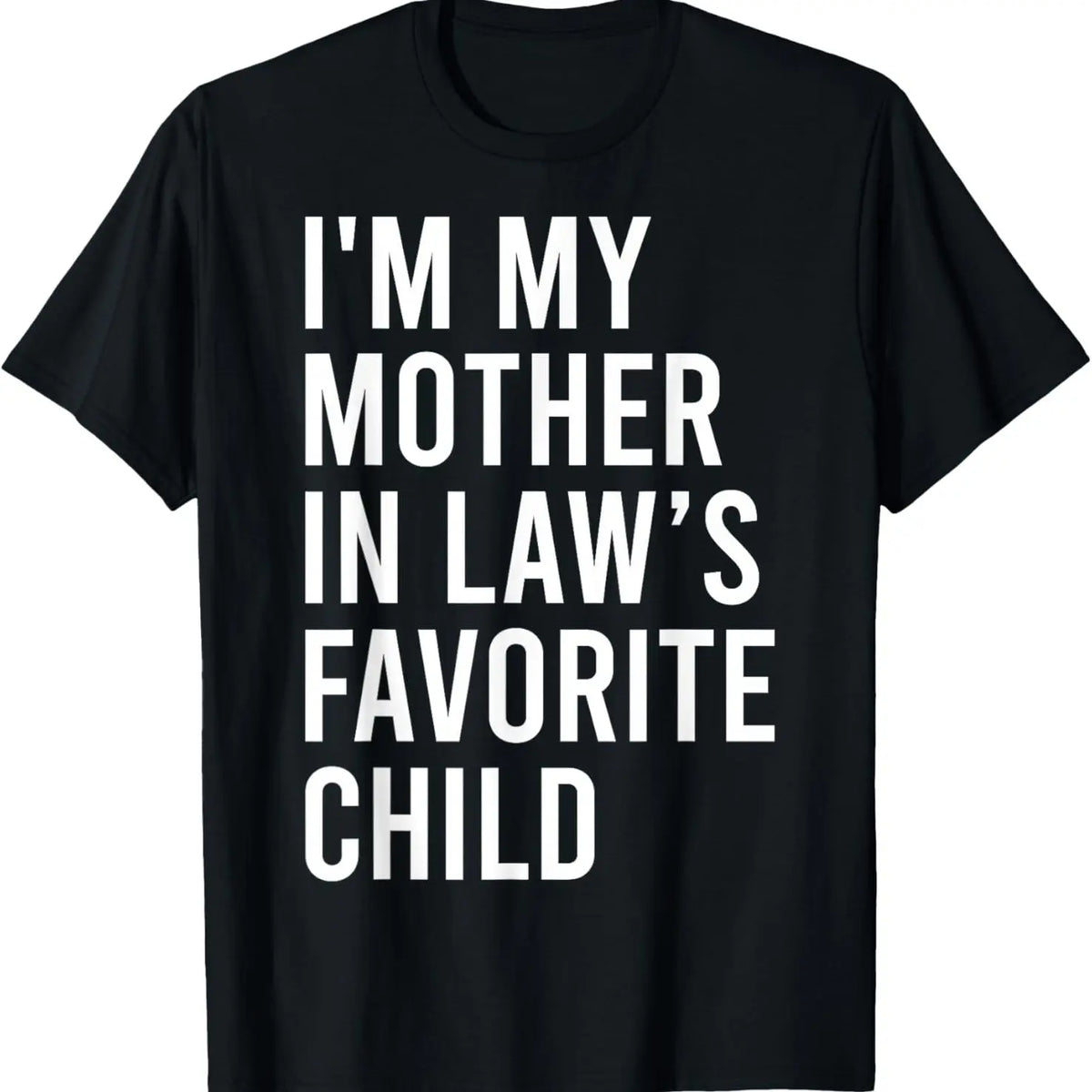 Funny Moms Favorite Son Daughter I'm Mom's Favorite T-Shirt Golf Gift T-Shirt For Men and Women