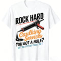 Unisex Rock Hard Caulking Service Funny Adult Humor T-Shirt