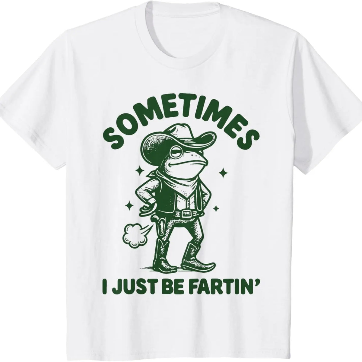Sometimes I Just Be Fartin' Frog T-Shirt,Funny Gifts, Unisex Casual Top