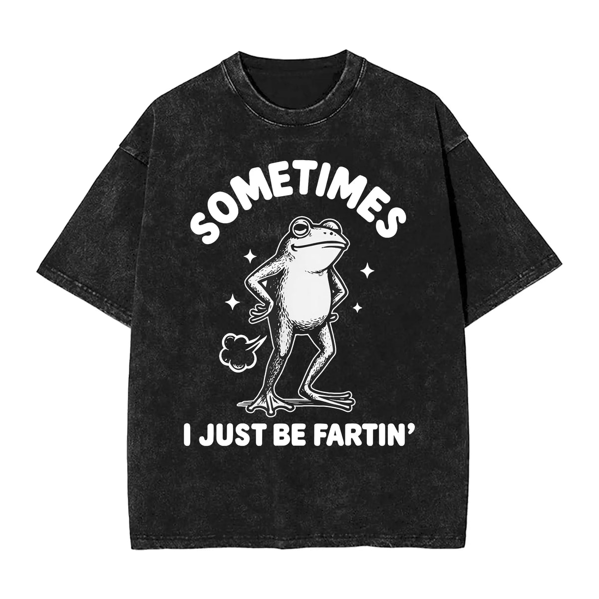 Sometimes I Just Be Fartin' Frog T-Shirt,Funny Gifts, Unisex Casual Top
